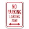 Signmission No Parking Loading Zone w/ double arrow 12inx18in Heavy Gauges, A-1218 Drop Off - No Park Load Arrow A-1218 Drop Off - No Park Load Arrow - alternate 1